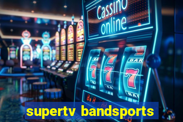 supertv bandsports